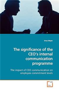 significance of the CEO's internal communication programme
