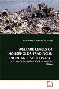 Welfare Levels of Households Trading in Inorganic Solid Waste