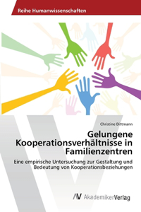 Gelungene Kooperationsverhältnisse in Familienzentren