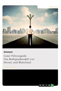 Guter Führungsstil. Das Reifegradmodell von Hersey und Blanchard