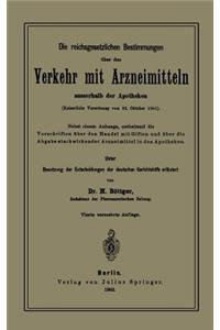 Die Reichsgesetzlichen Bestimmungen Über Den Verkehr Mit Arzneimitteln Ausserhalb Der Apotheken