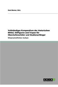 Vollständiges Kompendium der rhetorischen Mittel, Stilfiguren und Tropen für Oberstufenschüler und Studienanfänger