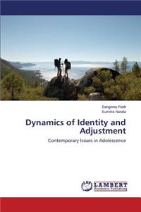 Dynamics of Identity and Adjustment