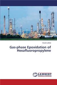 Gas-phase Epoxidation of Hexafluoropropylene