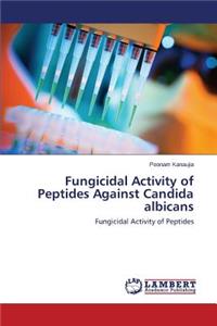 Fungicidal Activity of Peptides Against Candida albicans