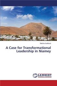 Case for Transformational Leadership in Niamey
