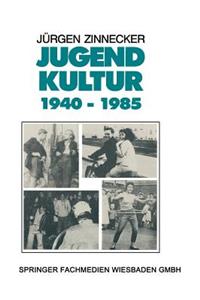 Jugendkultur 1940 – 1985