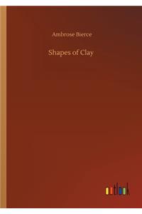 Shapes of Clay