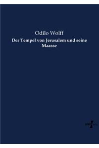 Der Tempel von Jerusalem und seine Maasse