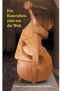 Ein Kontrabass reist um die Welt