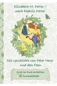 Die Geschichte von Peter Hase und die Feen (inklusive Ausmalbilder, deutsche Erstveröffentlichung! )