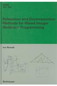 Relaxation and Decomposition Methods for Mixed Integer Nonlinear Programming