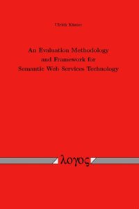 Evaluation Methodology and Framework for Semantic Web Services Technology