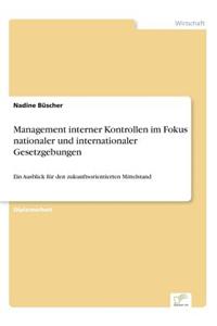 Management interner Kontrollen im Fokus nationaler und internationaler Gesetzgebungen