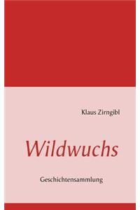 Wildwuchs