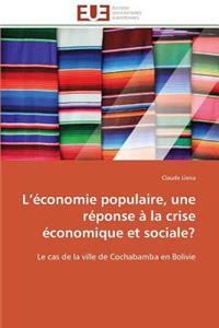 L Économie Populaire, Une Réponse À La Crise Économique Et Sociale?