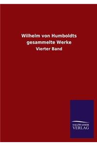 Wilhelm Von Humboldts Gesammelte Werke