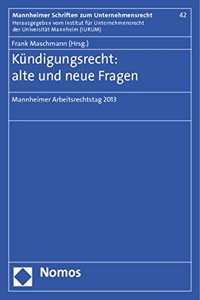 Kundigungsrecht: Alte Und Neue Fragen