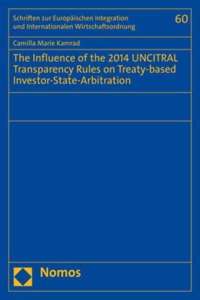 Influence of the 2014 Uncitral Transparency Rules on Treaty-Based Investor-State-Arbitration