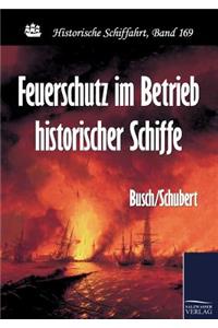 Feuerschutz im Betrieb historischer Schiffe