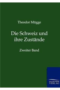 Die Schweiz und ihre Zustände