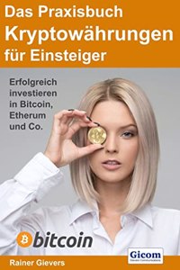 Das Praxisbuch Kryptowahrungen fur Einsteiger