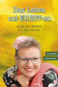 Leben ent-ERNST-en