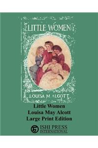 Little Women - Louisa May Alcott - Large Print Edition