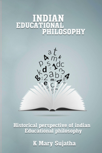 Historical Perspective of Indian Educational Philosophy