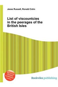 List of Viscountcies in the Peerages of the British Isles