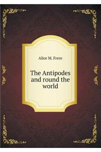 The Antipodes and Round the World