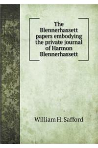 The Blennerhassett Papers Embodying the Private Journal of Harmon Blennerhassett