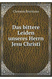 Das Bittere Leiden Unseres Herrn Jesu Christi
