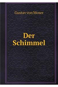 Der Schimmel