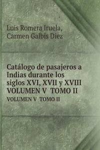 Catalogo de pasajeros a Indias durante los siglos XVI, XVII y XVIII