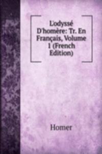 L'odysse D'homere: Tr. En Francais, Volume 1 (French Edition)