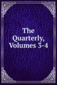 Quarterly, Volumes 3-4