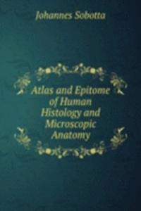 Atlas and Epitome of Human Histology and Microscopic Anatomy