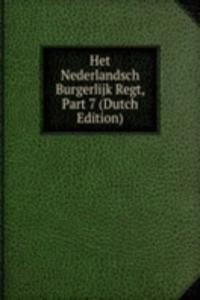 Het Nederlandsch Burgerlijk Regt, Part 7 (Dutch Edition)
