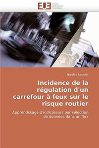 Incidence de la R?gulation d'Un Carrefour ? Feux Sur Le Risque Routier