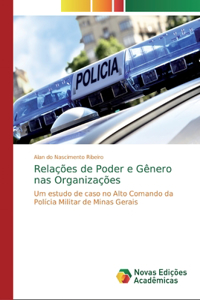 Relações de Poder e Gênero nas Organizações