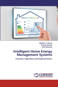 Intelligent Home Energy Management Systems