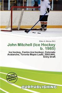 John Mitchell (Ice Hockey B. 1985)