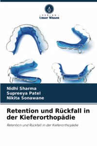 Retention und Rückfall in der Kieferorthopädie