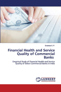 Financial Health and Service Quality of Commercial Banks