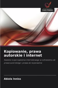 Kopiowanie, prawa autorskie i internet
