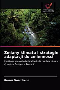 Zmiany klimatu i strategie adaptacji do zmiennosci