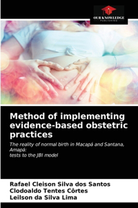 Method of implementing evidence-based obstetric practices