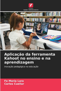 Aplicação da ferramenta Kahoot no ensino e na aprendizagem