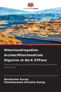Mitochondriopathie- Archée/Mitochondriale Digoxine et Na-K ATPase